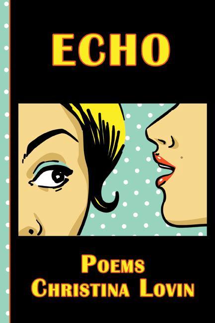 Echo: Poems by Christina Lovin